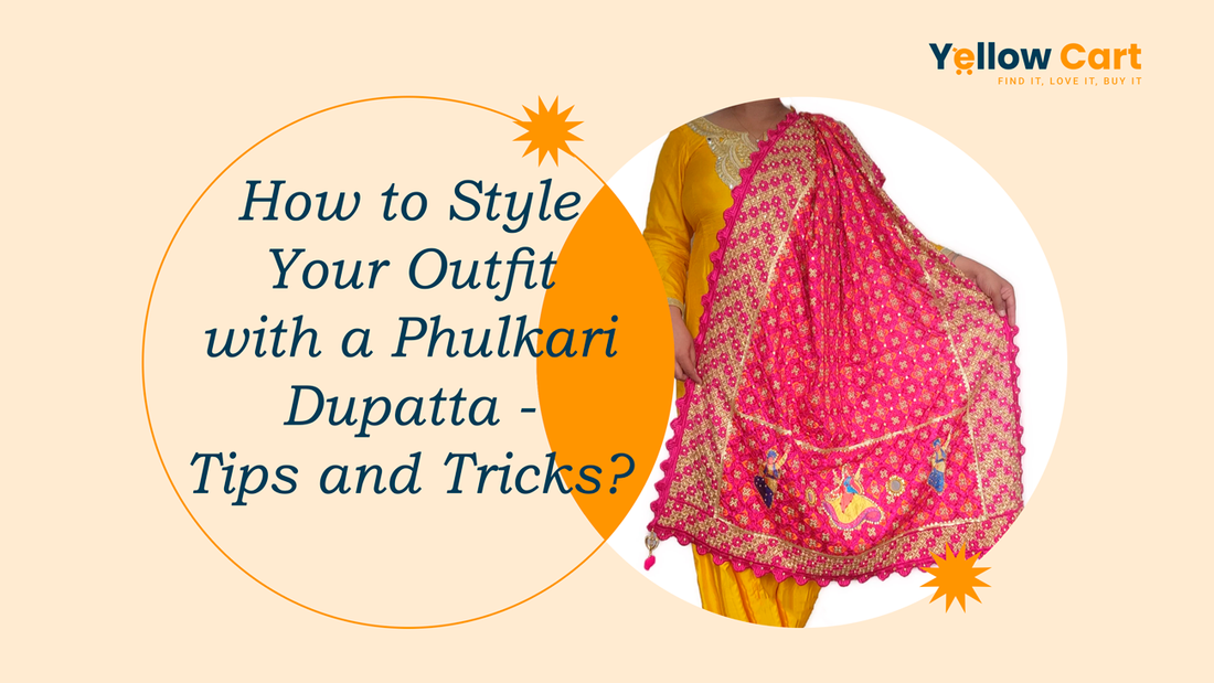 How to Style Your Outfit with a Phulkari Dupatta - Tips and Tricks?