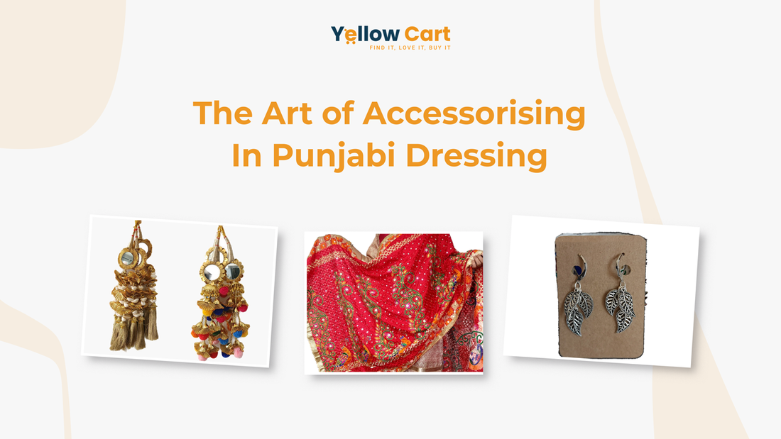 The Art of Accessorising In Punjabi Dressing